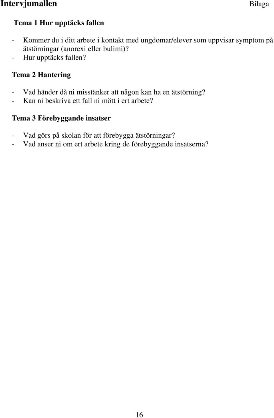 Tema 2 Hantering - Vad händer då ni misstänker att någon kan ha en ätstörning?