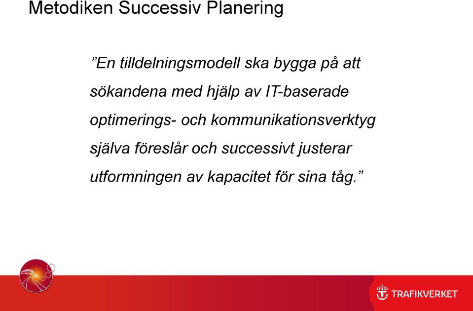 optimerings- och kommunikationsverktyg själva föreslår