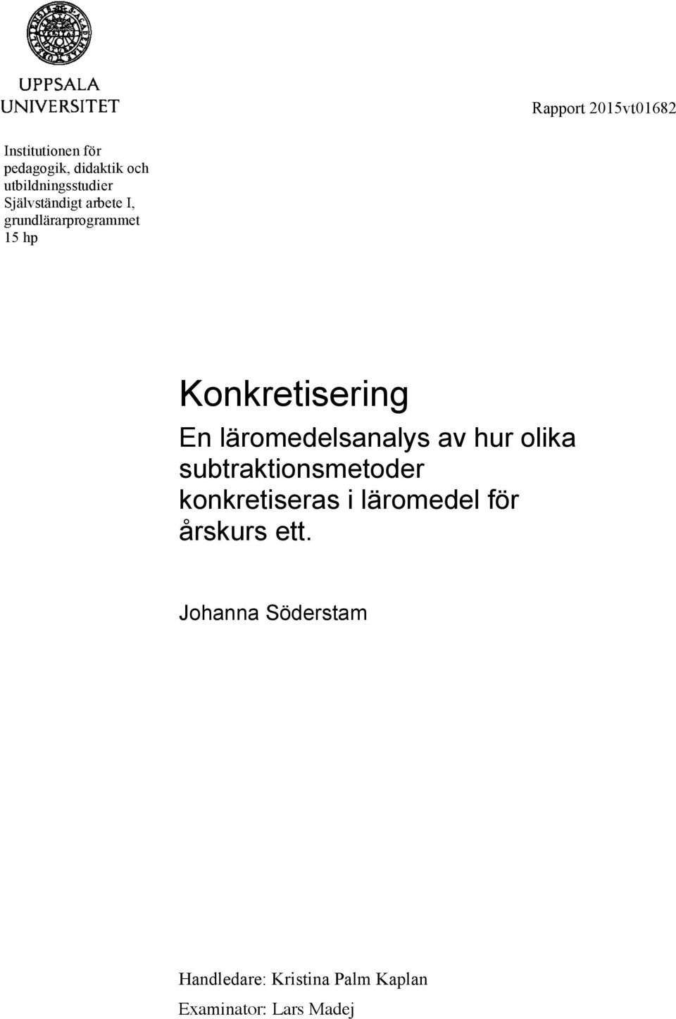 Konkretisering En läromedelsanalys av hur olika subtraktionsmetoder