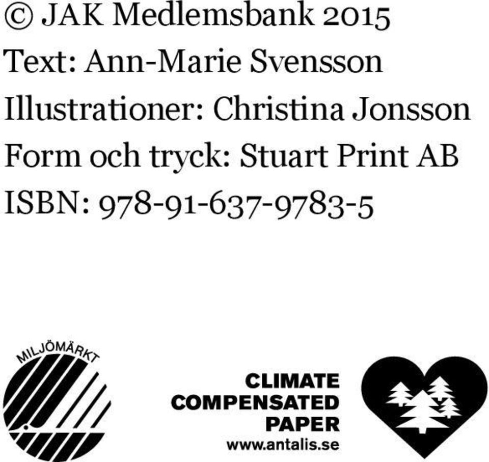 Christina Jonsson Form och tryck: