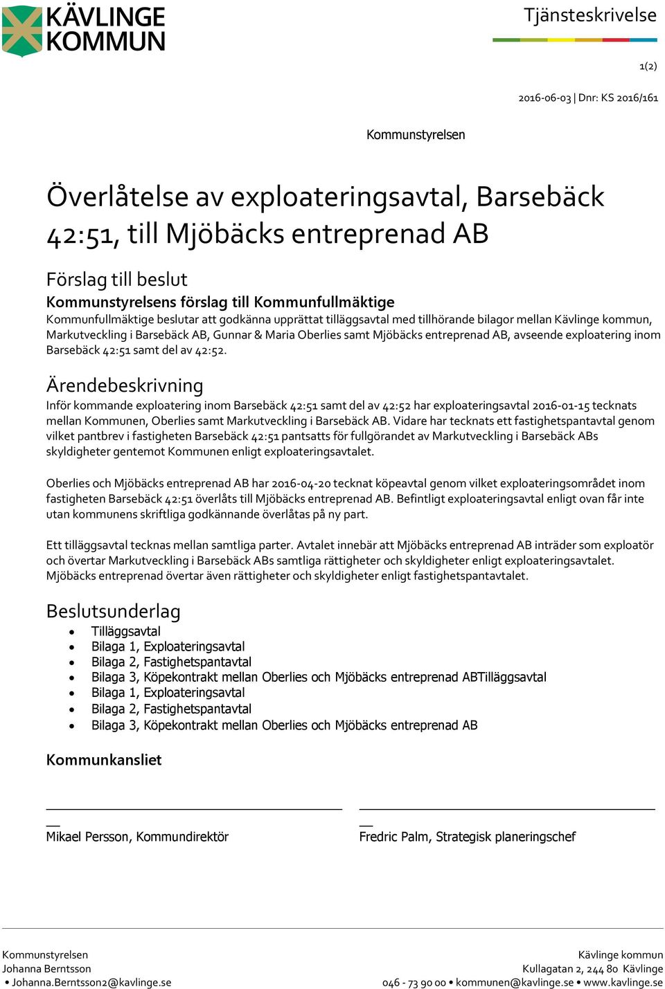 entreprenad AB, avseende exploatering inom Barsebäck 42:51 samt del av 42:52.