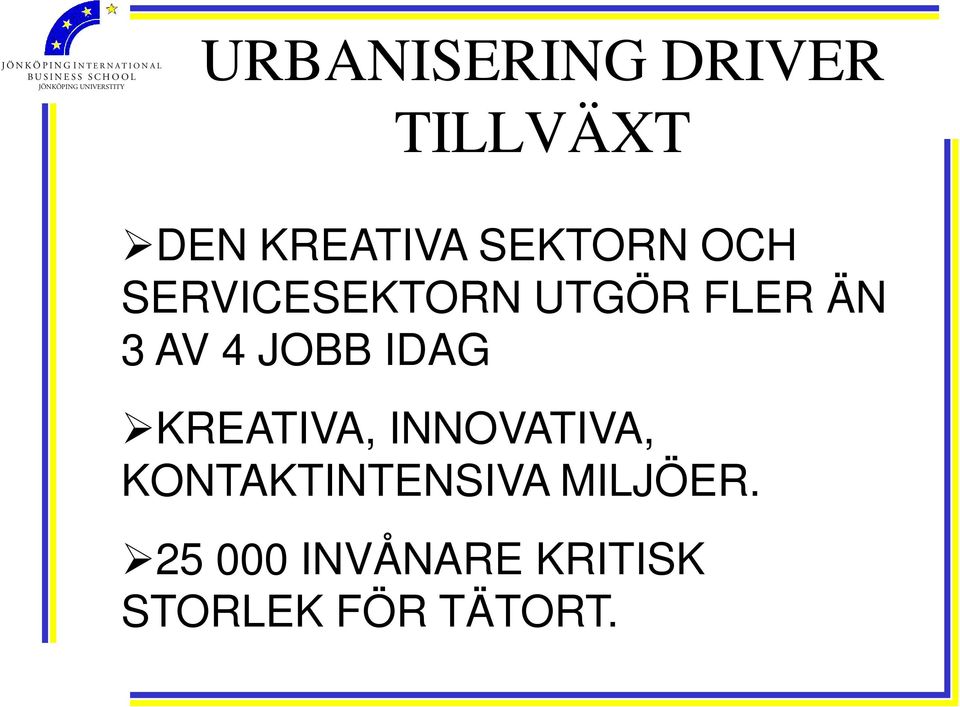 JOBB IDAG KREATIVA, INNOVATIVA,