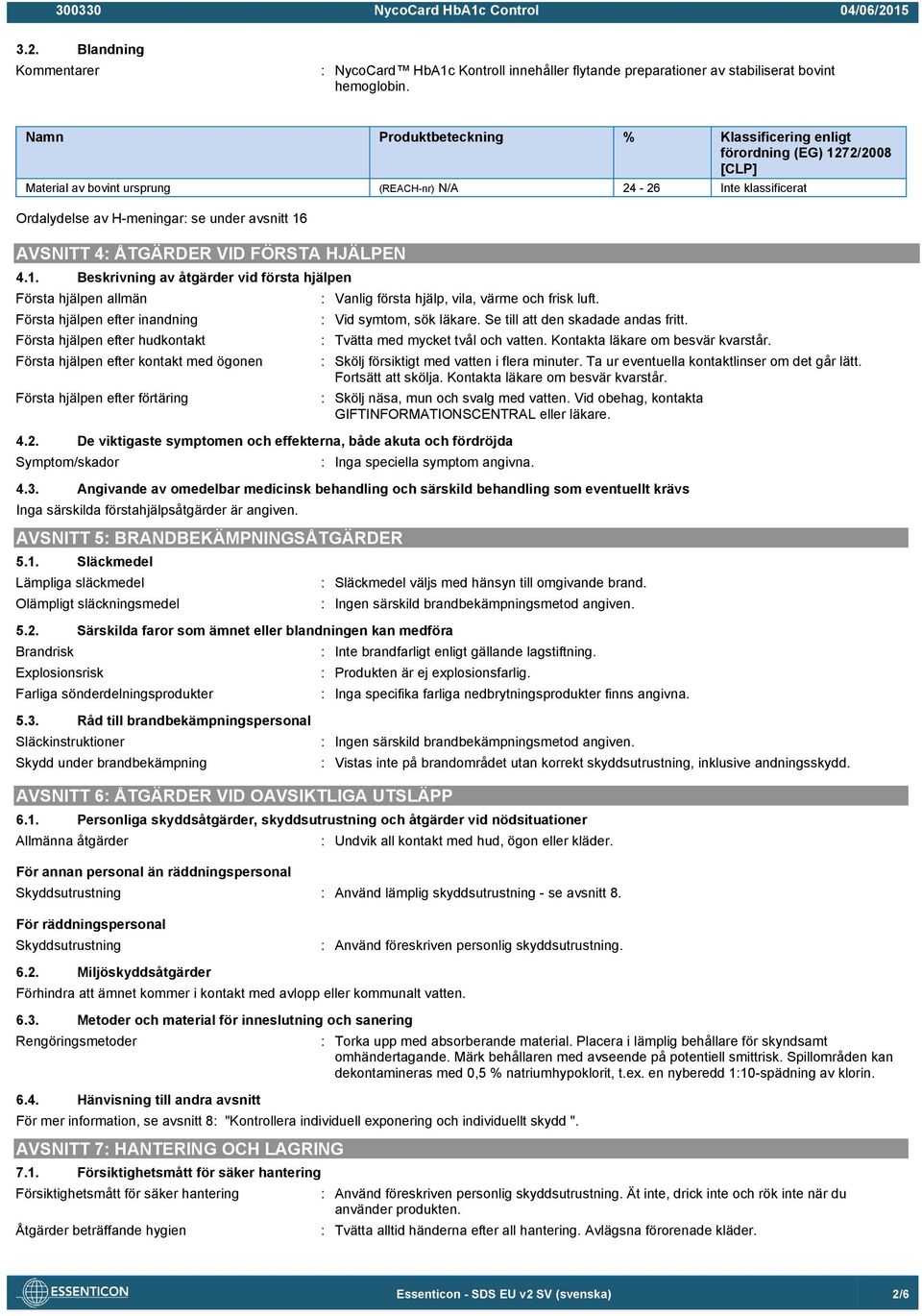 AVSNITT 4: ÅTGÄRDER VID FÖRSTA HJÄLPEN 4.1.