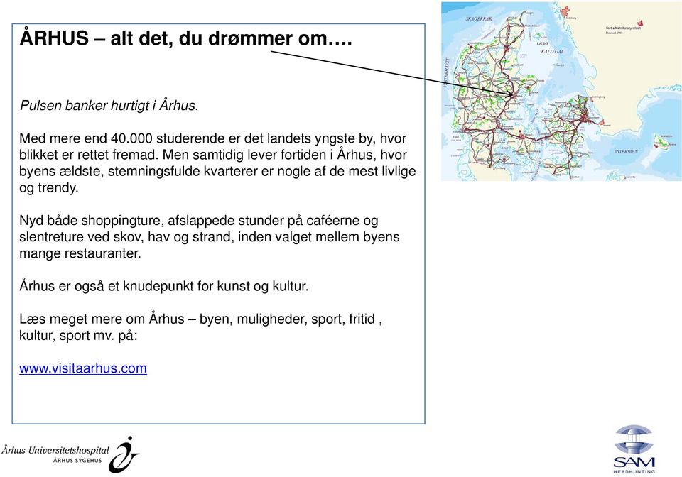 Men samtidig lever fortiden i Århus, hvor byens ældste, stemningsfulde kvarterer er nogle af de mest livlige og trendy.