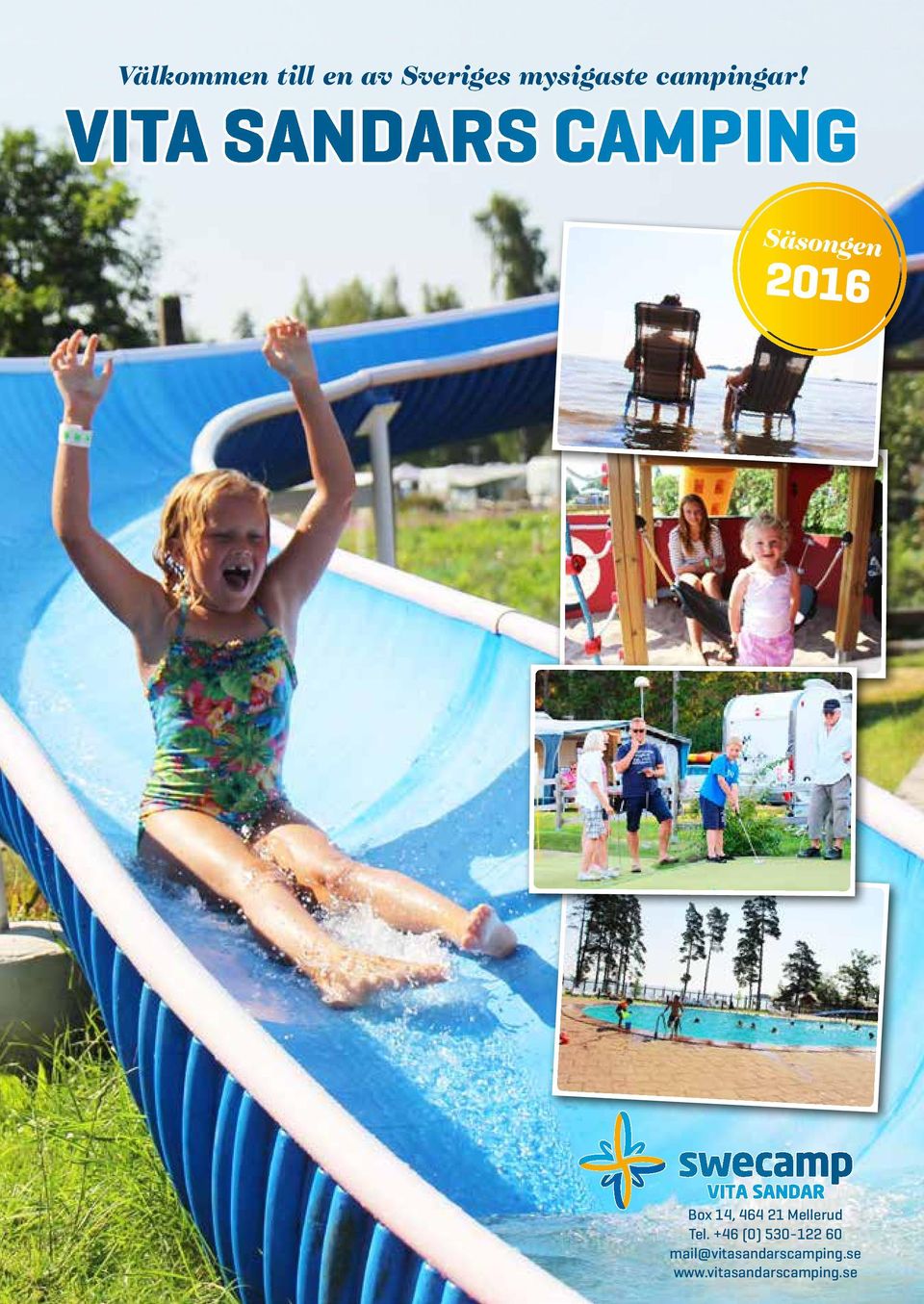 VITA SANDARS CAMPING Säsongen 2016 Box 14, 464