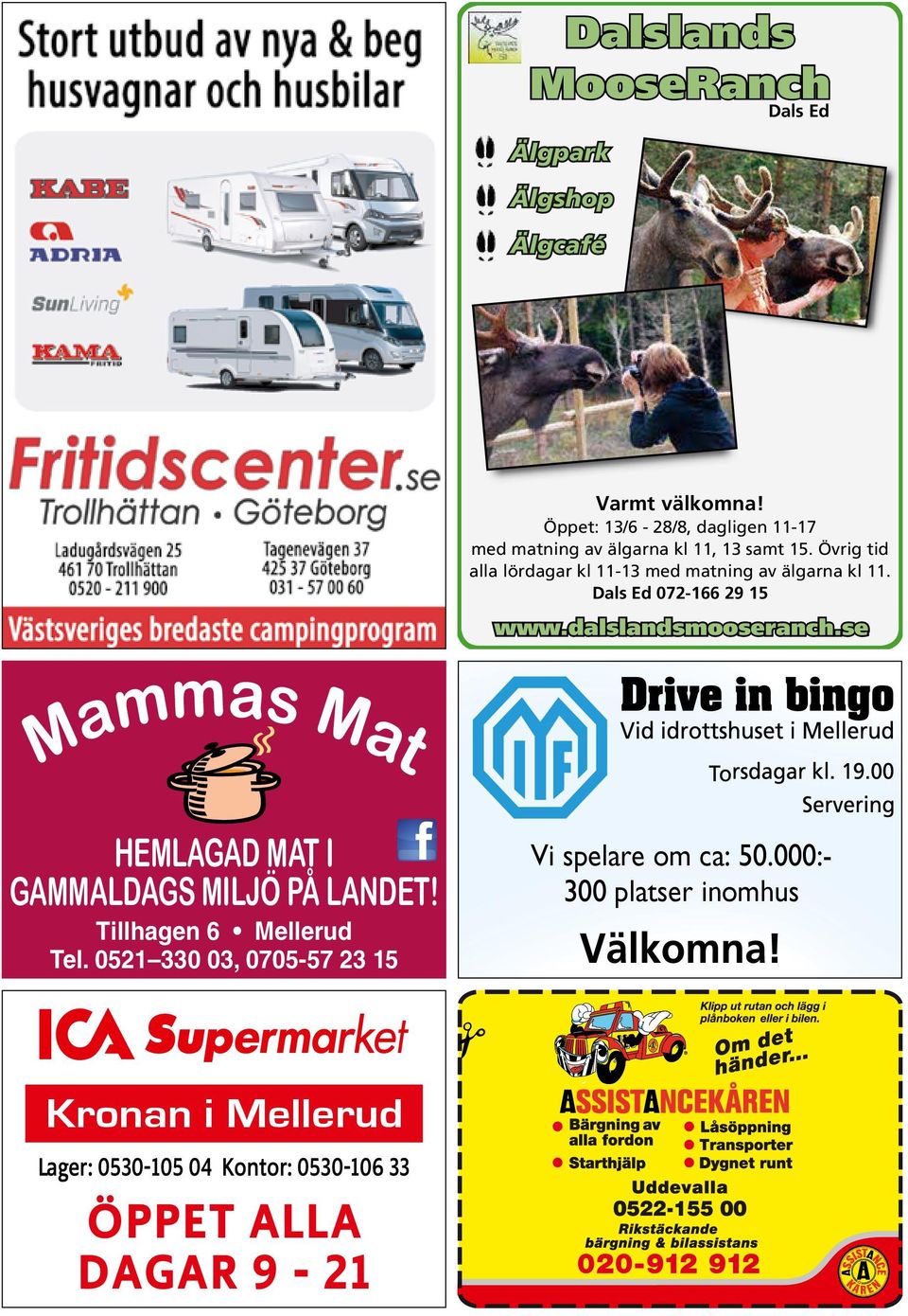 Övrig tid alla lördagar kl 11-13 med matning av älgarna kl 11. Dals Ed 072-166 29 15 www.dalslandsmooseranch.