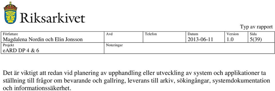 utveckling av system och applikationer ta ställning till frågor om