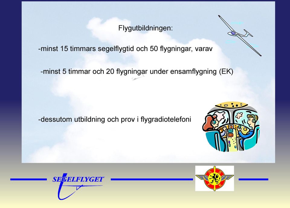 5 timmar och 20 flygningar under