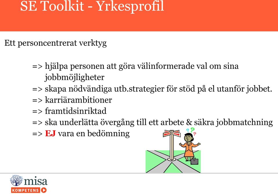 strategier för stöd på el utanför jobbet.