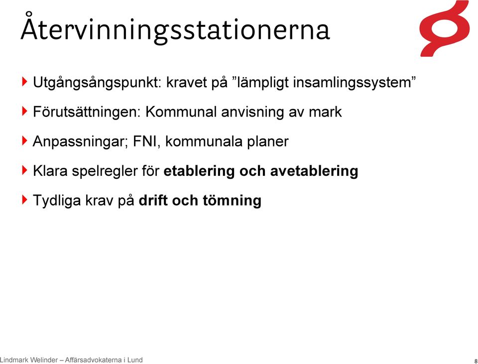 Anpassningar; FNI, kommunala planer Klara spelregler för