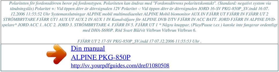 Polaritet -: Vid öppen dörr är dörrsignalen JORD 16-SV PKG-850P_SV.indd 16 07. 12.