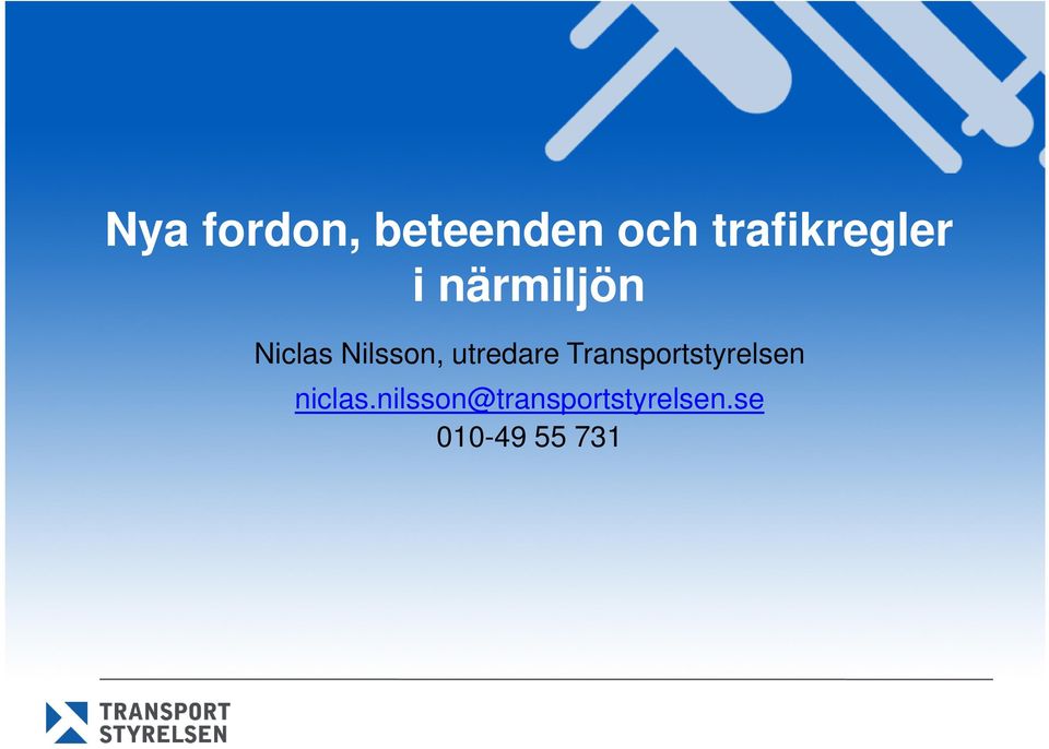 Nilsson, utredare Transportstyrelsen