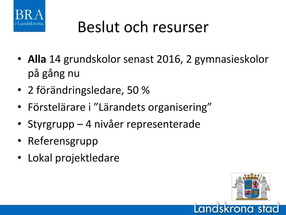 % Förstelärare i Lärandets organisering Styrgrupp 4