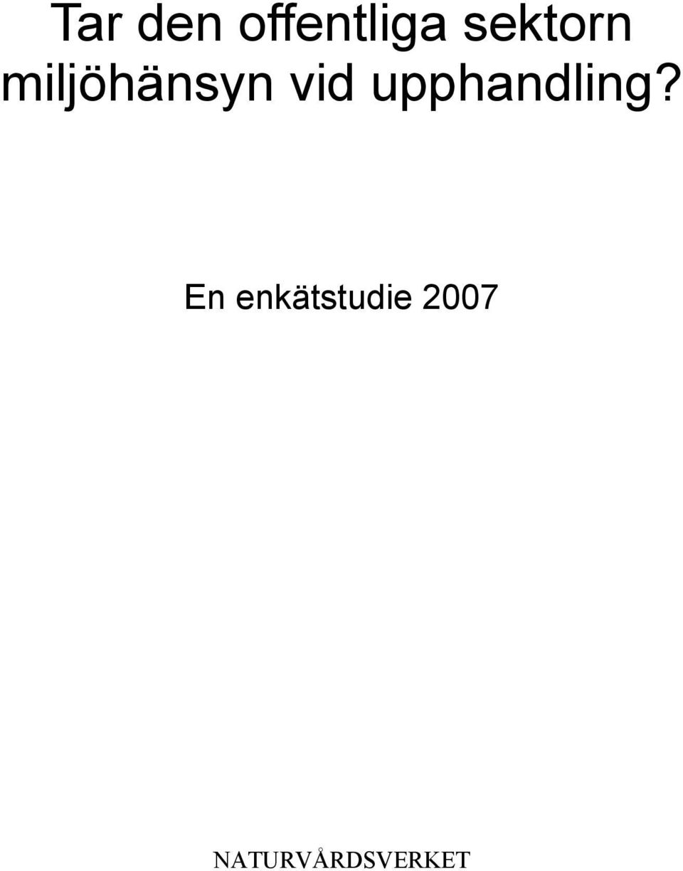 vid upphandling?