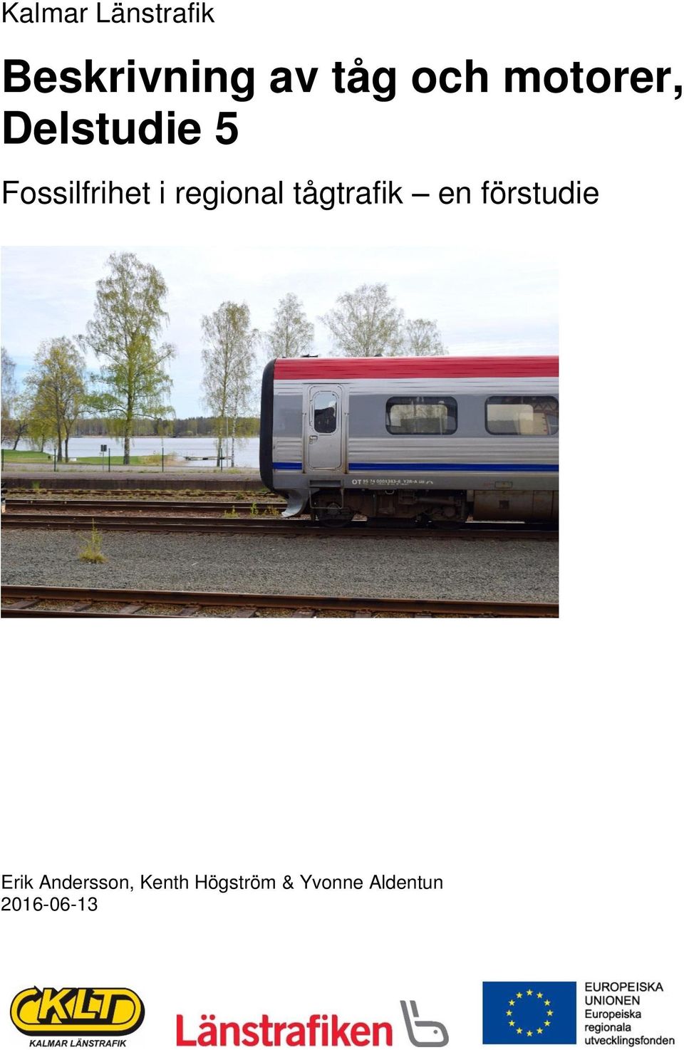 regional tågtrafik en förstudie Erik