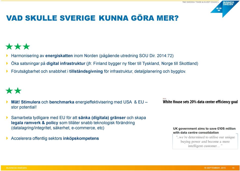 Stimulera och benchmarka energieffektivisering med USA & EU stor potential!