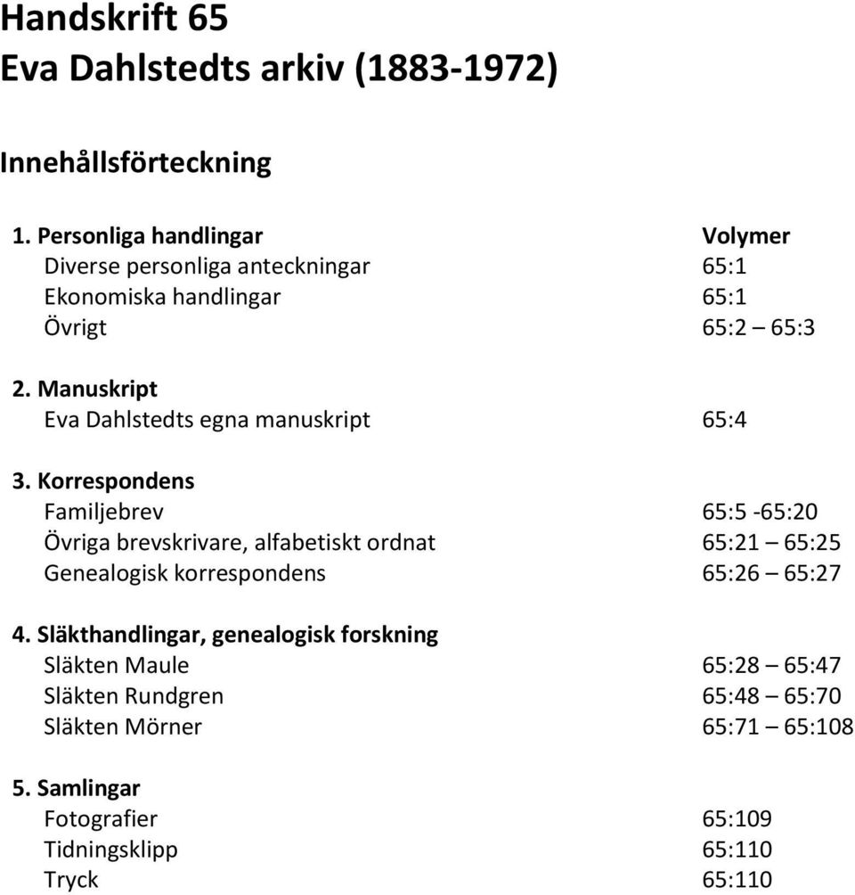 Manuskript Eva Dahlstedts egna manuskript 65:4 3.