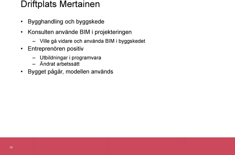 BIM i byggskedet Entreprenören positiv Utbildningar i