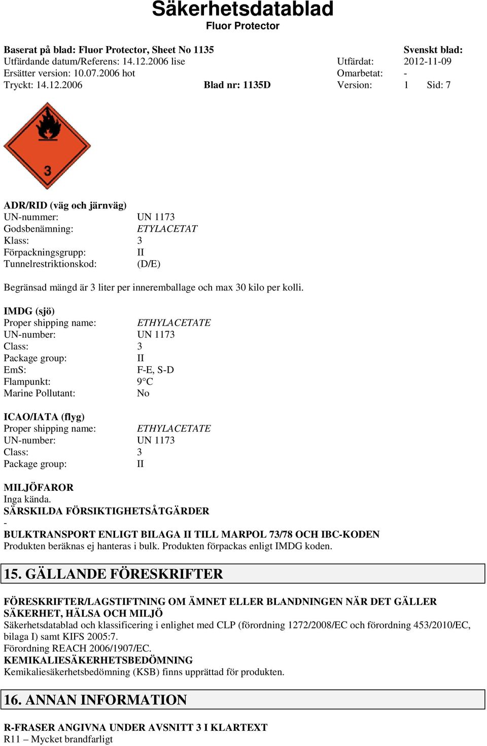 inneremballage och max 30 kilo per kolli.