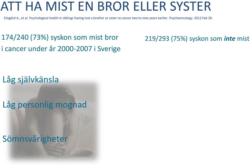 nine years earlier. Psychooncology. 2012 Feb 20.