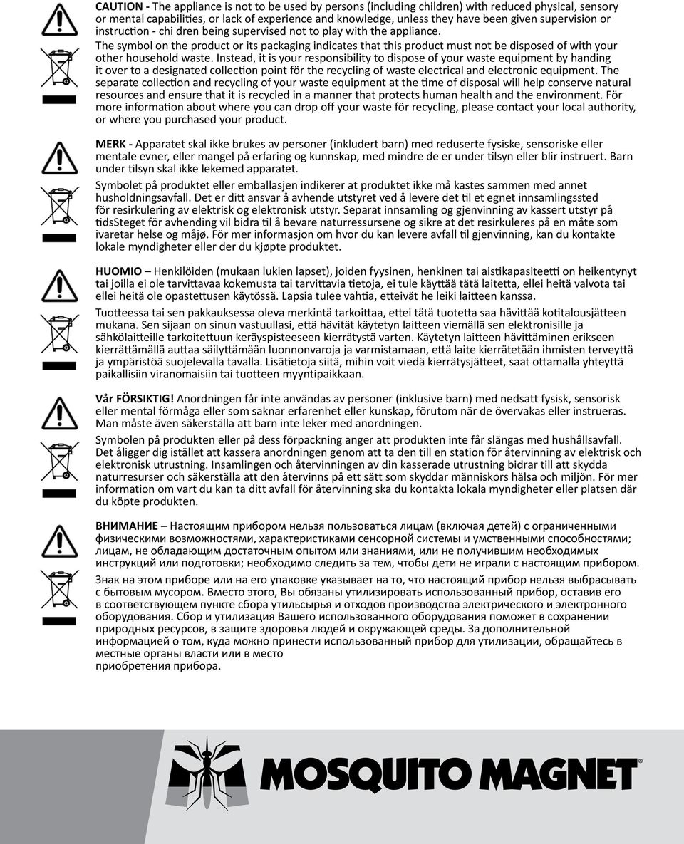 The symbol on the product or its packaging indicates that this product must not be disposed of with your other household waste.