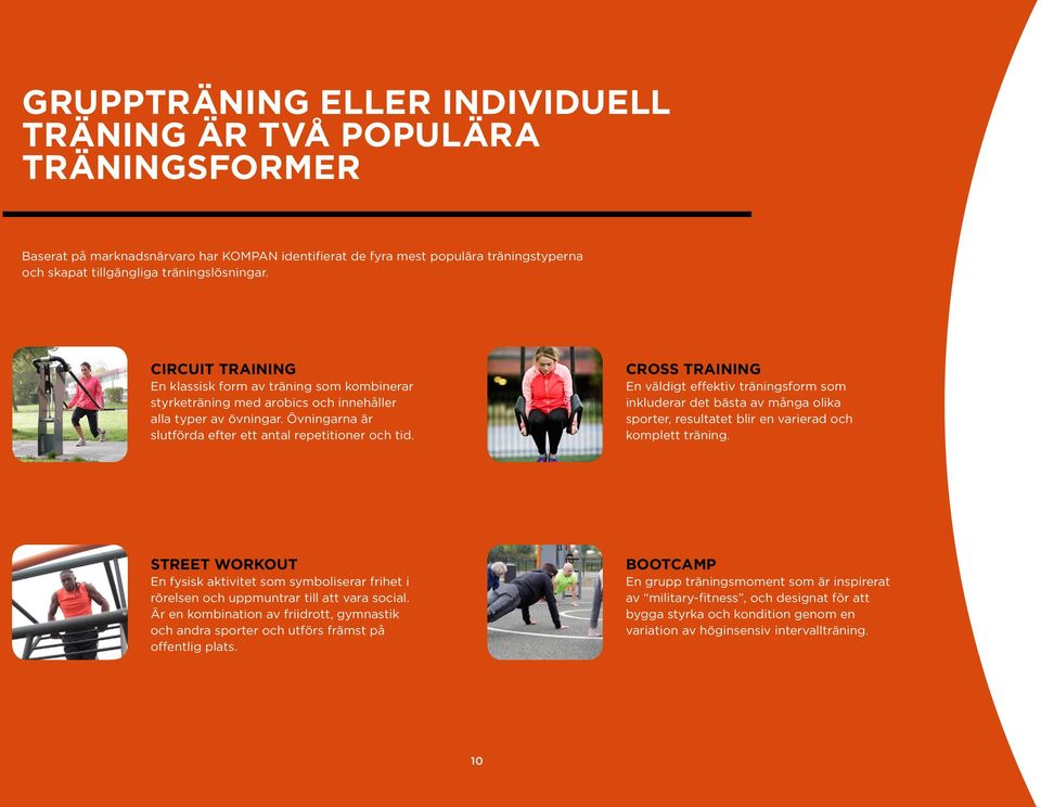 ROSS TRINING n väldigt effektiv träningsform som inkluderar det bästa av många olika sporter, resultatet blir en varierad och komplett träning.