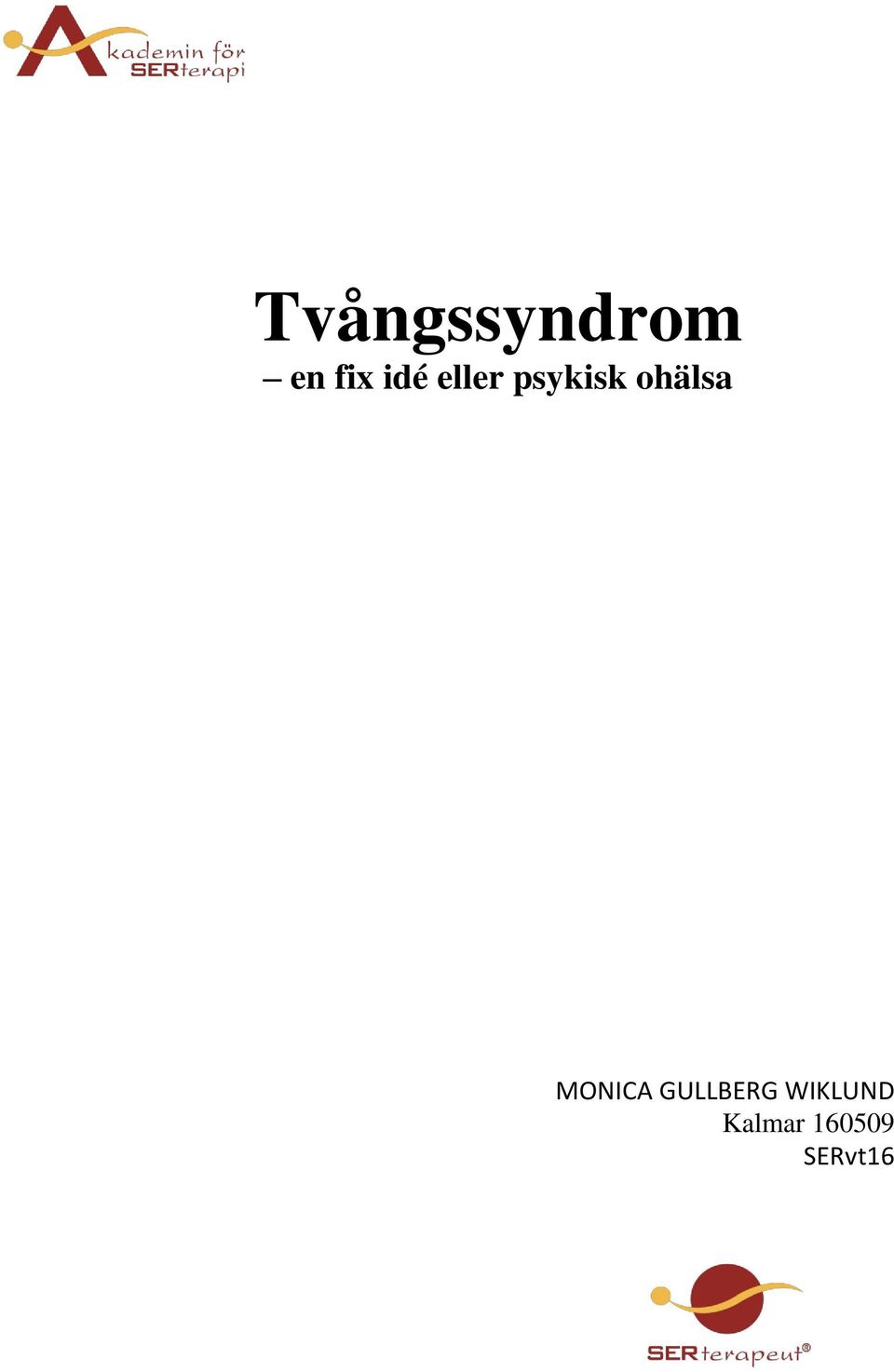 ohälsa MONICA GULLBERG