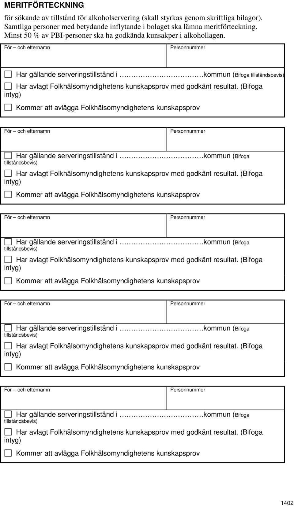 Samtliga personer med betydande inflytande i bolaget ska lämna