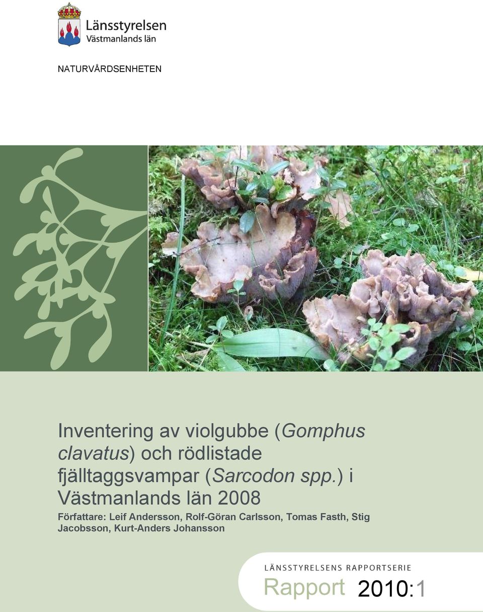 ) i Västmanlands län 2008 Författare: Leif Andersson,