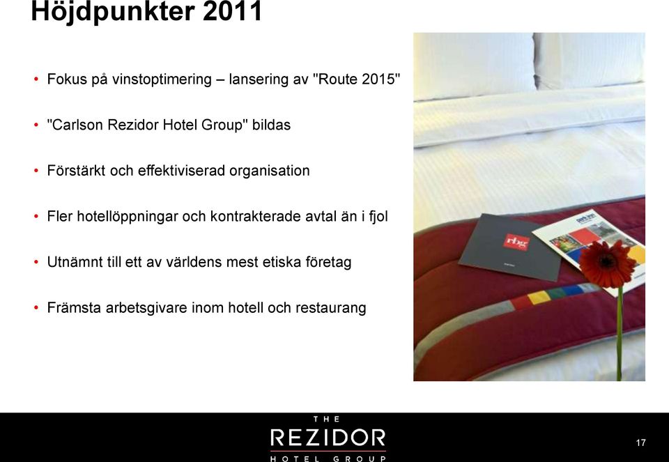 organisation Fler hotellöppningar och kontrakterade avtal än i fjol Utnämnt