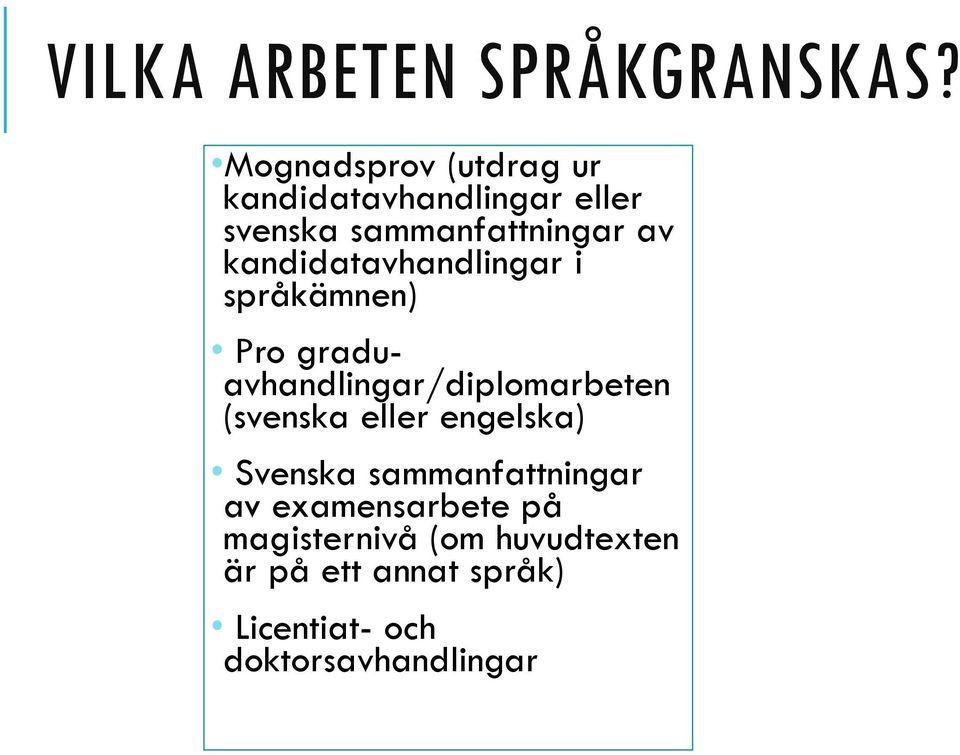 kandidatavhandlingar i språkämnen) Pro graduavhandlingar/diplomarbeten (svenska