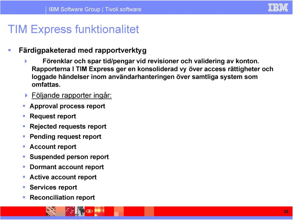 samtliga system som omfattas.