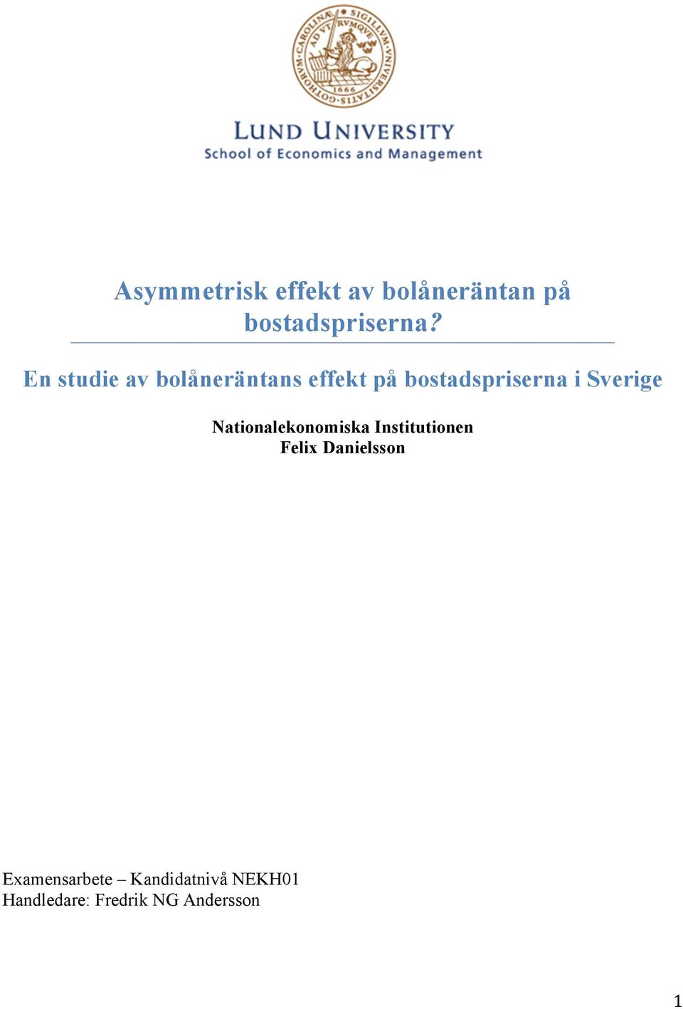 Sverige Nationalekonomiska Institutionen Felix Danielsson