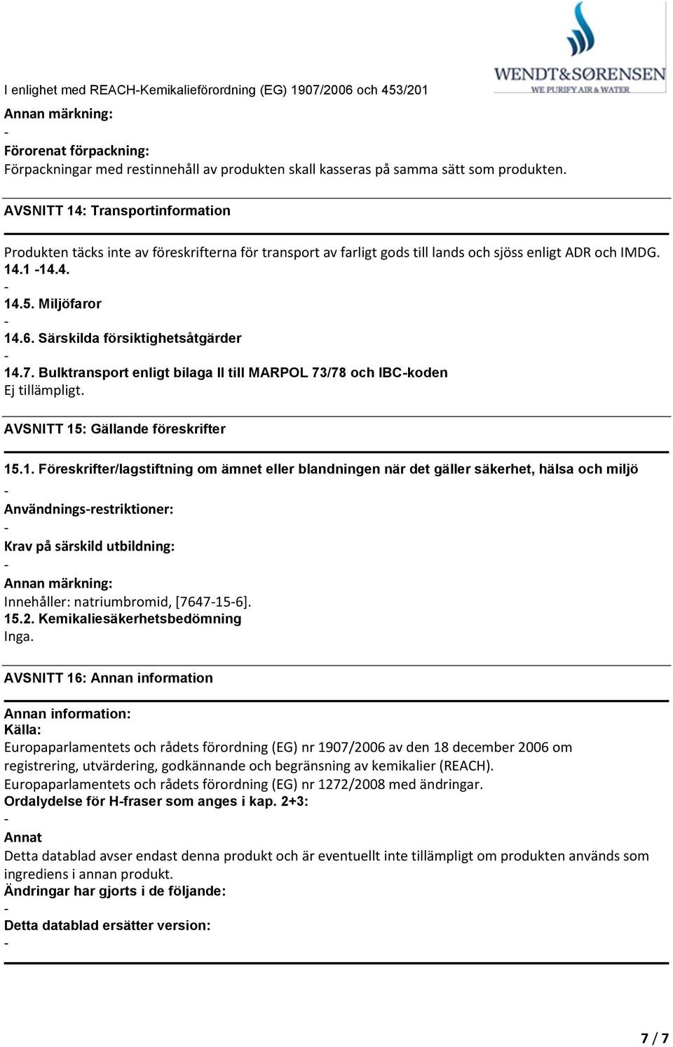 Särskilda försiktighetsåtgärder 14