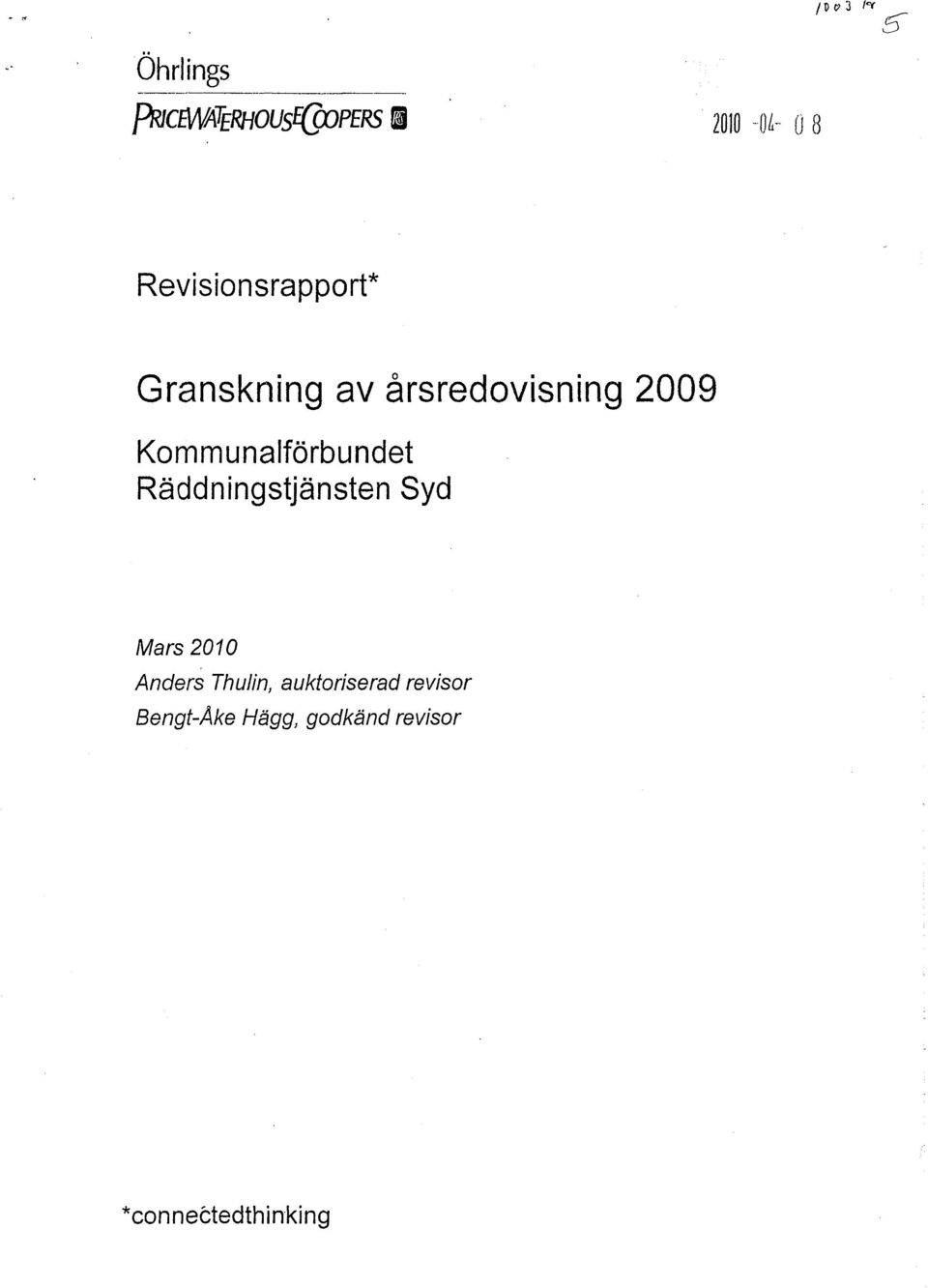 Kommunalförbundet Räddningstjänsten Syd Mars 2010 Anders