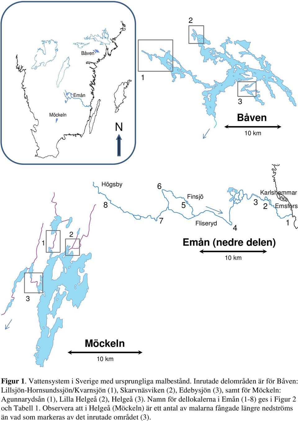 Inrutade delområden är för Båven: Lillsjön-Hornsundssjön/Kvarnsjön (1), Skarvnäsviken (2), Edebysjön (3), samt för Möckeln: Agunnarydsån (1), Lilla