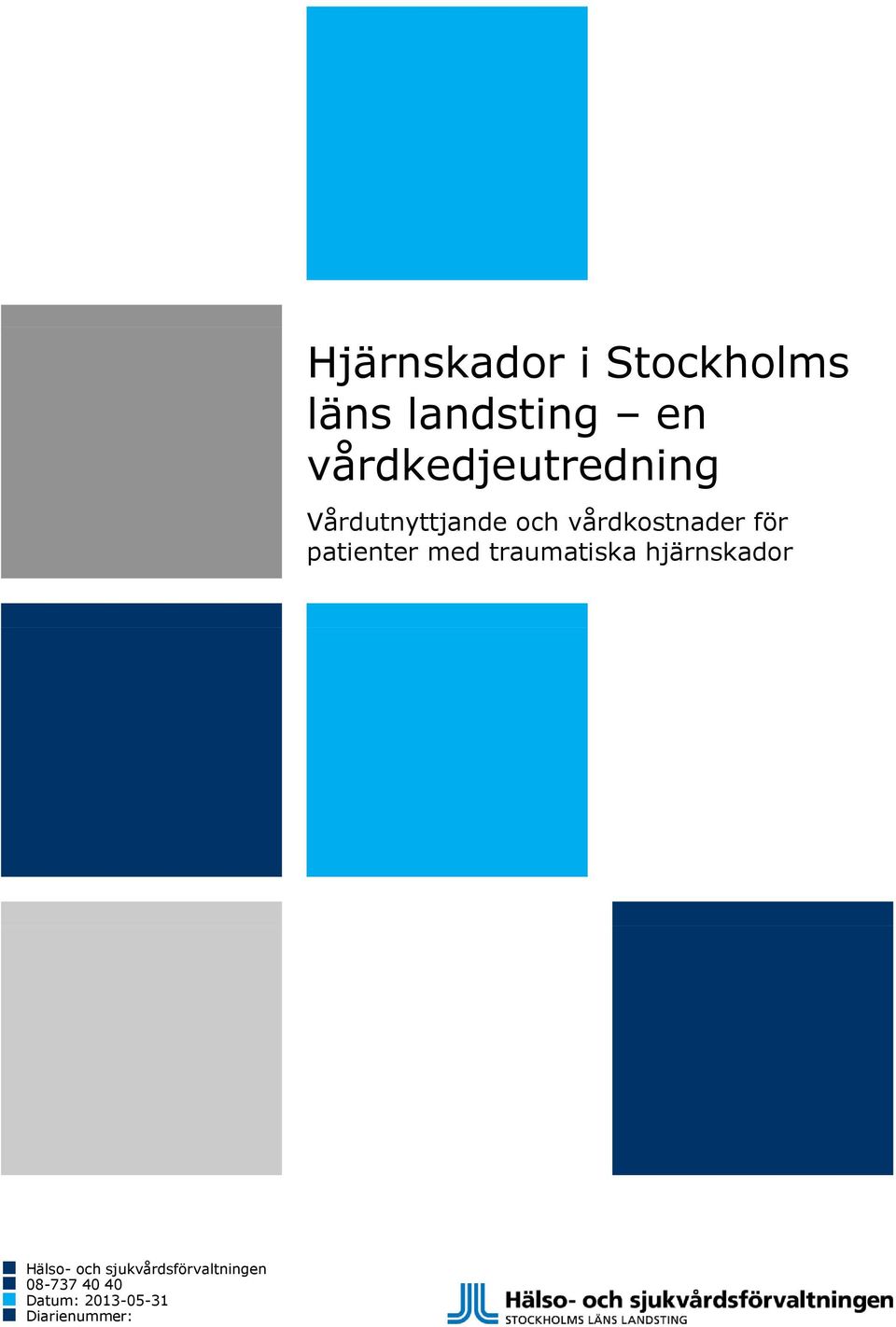 för patienter med traumatiska hjärnskador Hälso- och