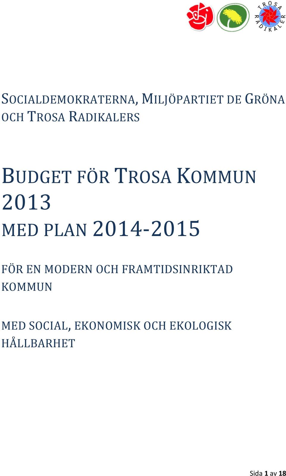 2014-2015 FÖR EN MODERN OCH FRAMTIDSINRIKTAD KOMMUN