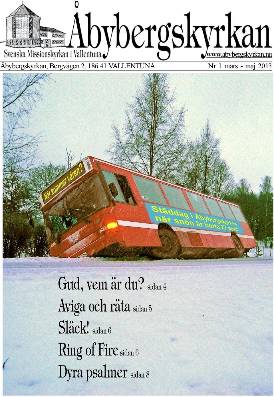 nu Nr 1 mars - maj 2013 Gud, vem är du?