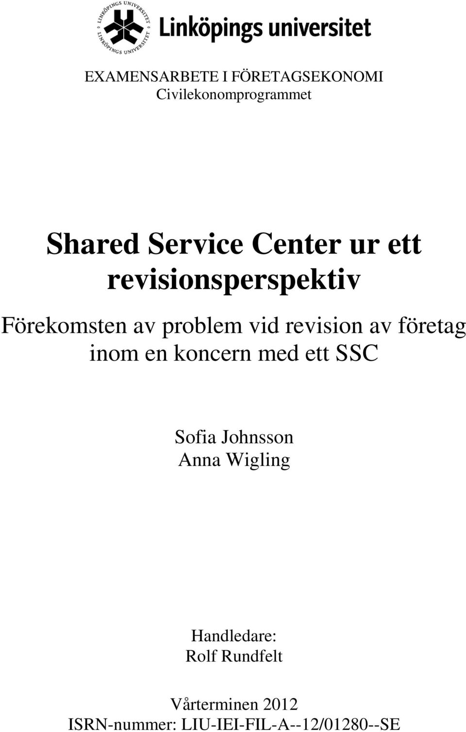 företag inom en koncern med ett SSC Sofia Johnsson Anna Wigling