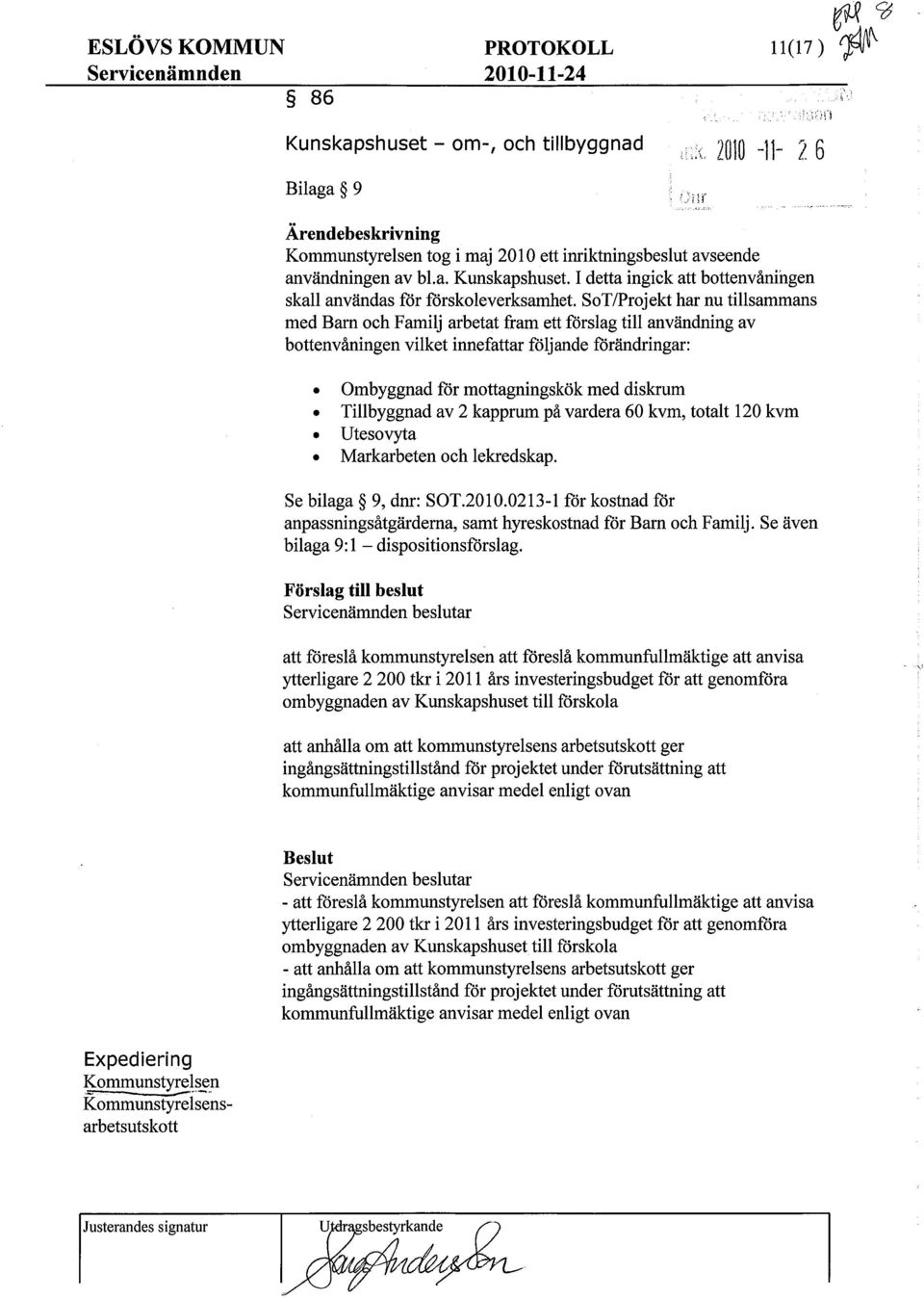 SoT/Projekt har nu tillsammans med Barn och Familj arbetat fram ett förslag till användning av bottenvåningen vilket innefattar följande förändringar: Ombyggnad för mottagningskök med diskrum