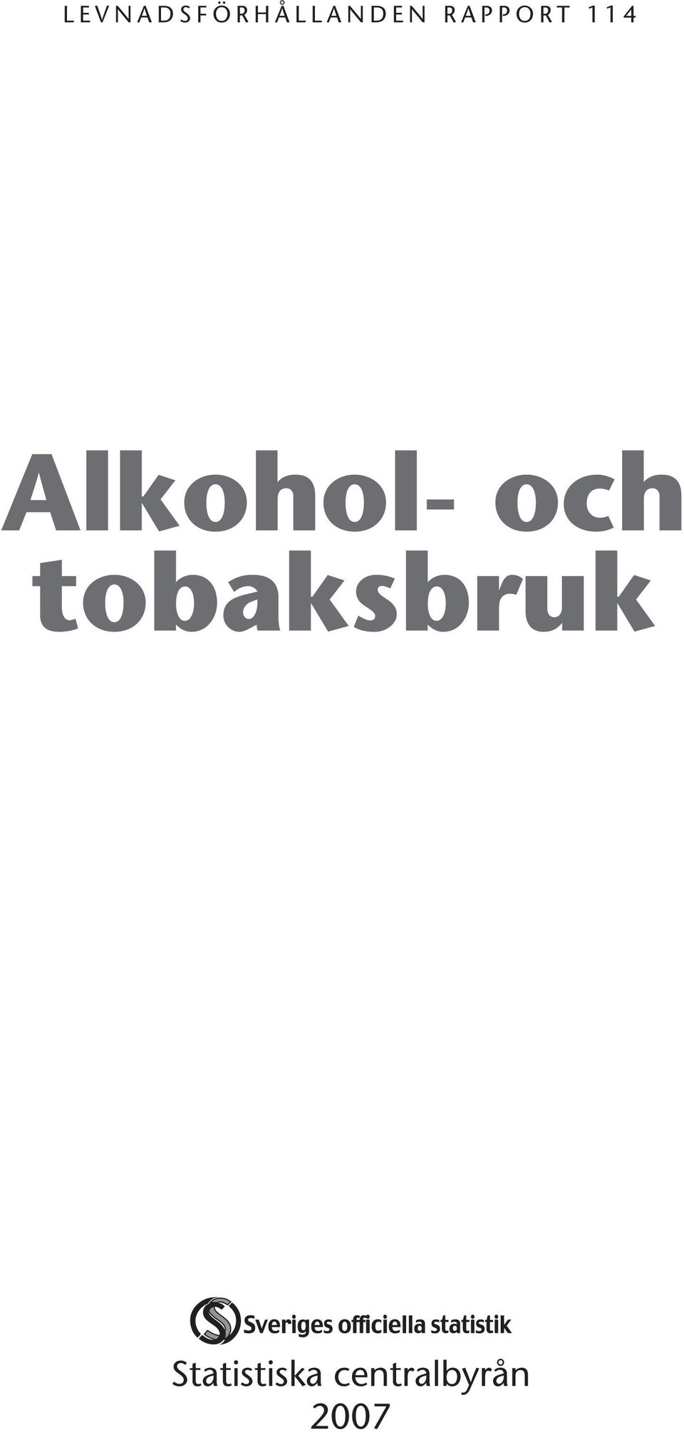 4 Alkohol- och tobaksbruk