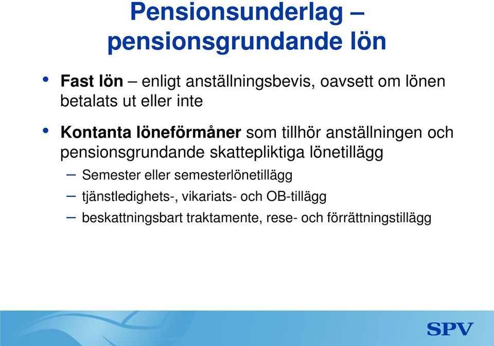 pensionsgrundande skattepliktiga lönetillägg Semester eller semesterlönetillägg