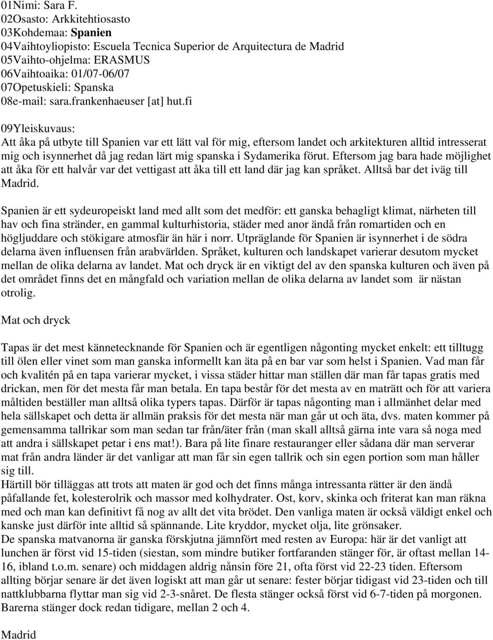 08e-mail: sara.frankenhaeuser [at] hut.