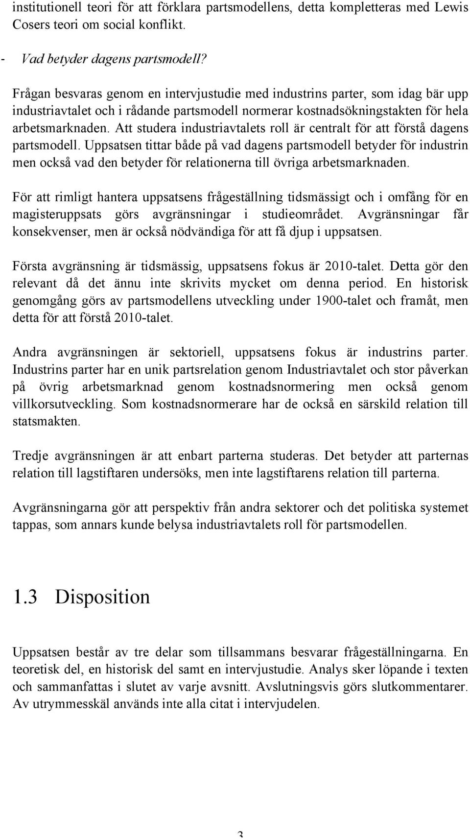 Att studera industriavtalets roll är centralt för att förstå dagens partsmodell.