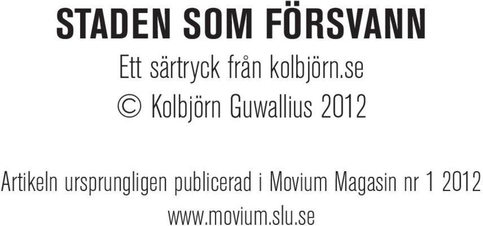 se Kolbjörn Guwallius 2012 Artikeln