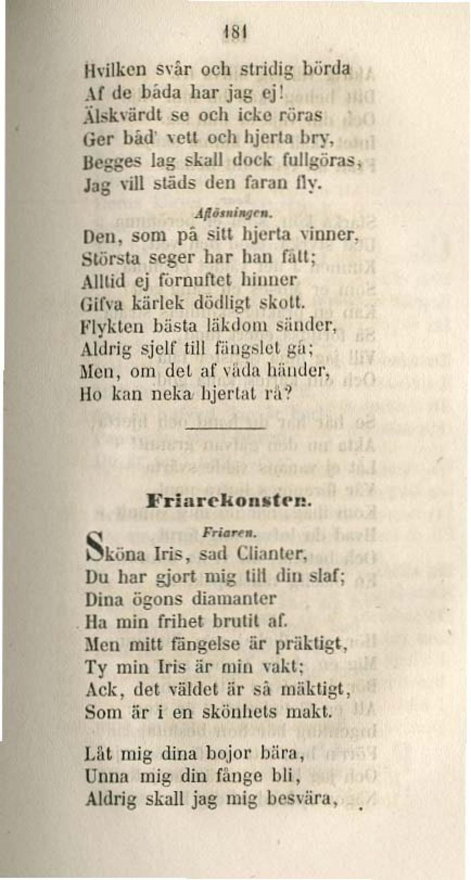 . Flvkten uästa liikdolll s;tlldcr, Aldrig sjejf till fiillg~lcl öu; Men, om tlet!lr '<Itla hiilltlcr, 110 km} neka. hjerth! l';l? S F.u~. köoa Iris, sad Cliantcr, Du har gjort mig Iii!