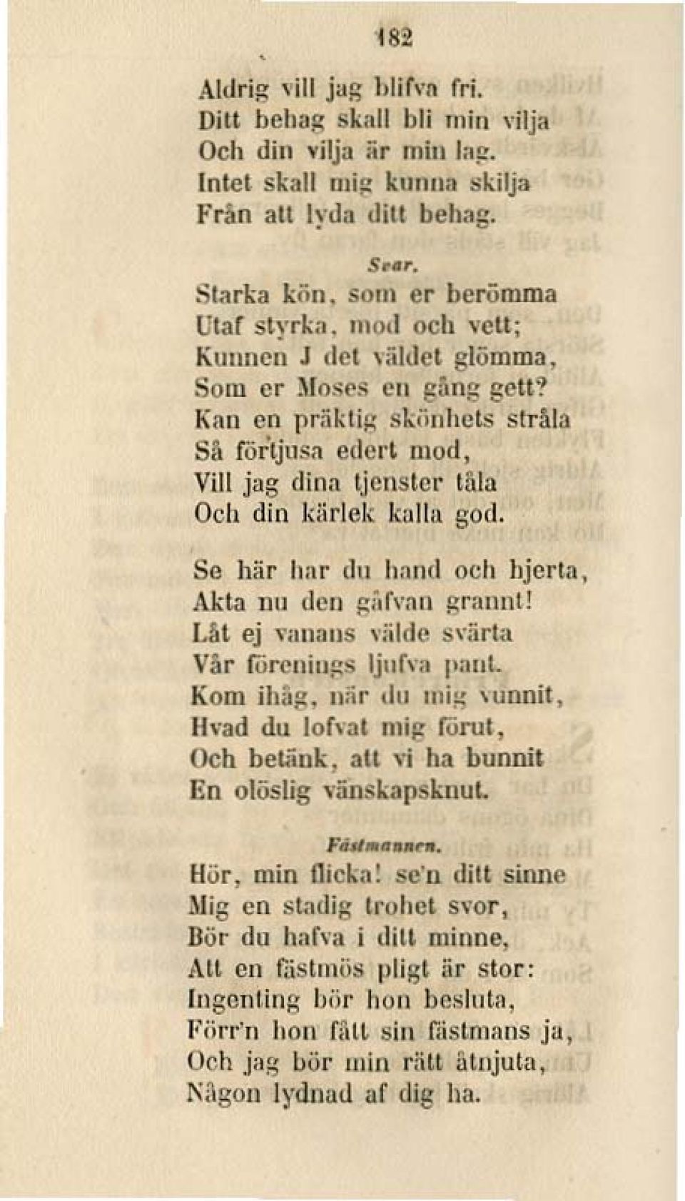 So här liar dll hand och hjcrla, Akta IlU den ;:fif",1n grnllnt! Ut ej "andii5 'iiide svärta Vår rurclliu;.:s Ijuh'a 1''1111. Kom im;:. när,iu mi!