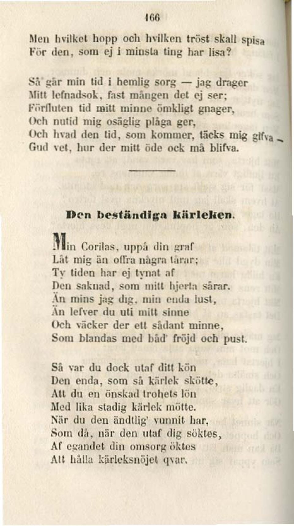 ~lin COI'llns. upp:. din ~Tllr Uti mig än ollra ILlJgrn t[il,.r; Ty liden har ej tynnt nf Ocn s.1knad, som mill hjrrl;. siirnr. )'11 mins jag dig.