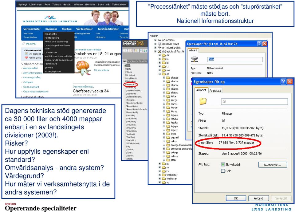 Hur uppfylls egenskaper enl standard?